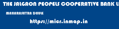 THE JALGAON PEOPELS COOPERATIVE BANK LIMITED  MAHARASHTRA DHULE    micr code